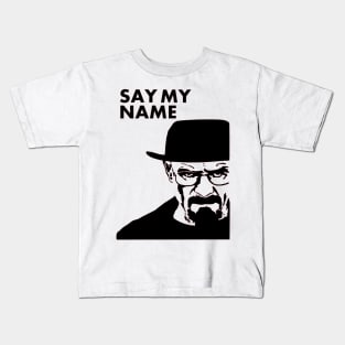 Say My Name - Breaking Bad Kids T-Shirt